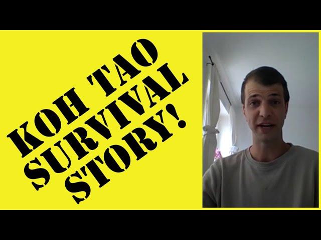 Koh Tao survival story! "George's" story of how he & his friend survived unprovoked attack & fled.