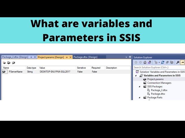 76 What are variables and Parameters in SSIS