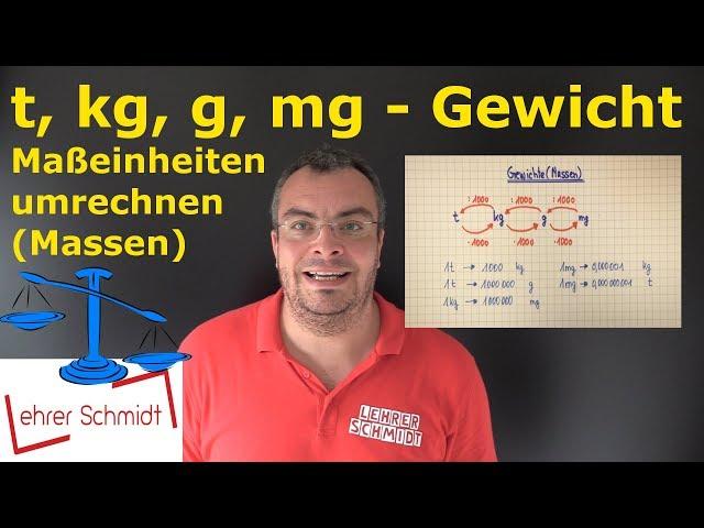 Maßeinheiten umrechnen | Gewicht | t, kg, g, mg (Massen umrechnen) | Lehrerschmidt