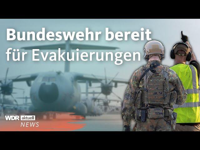 Israel erwartet Angriff aus dem Iran – Bundeswehr bereitet Evakuierungen vor | WDR Aktuelle Stunde