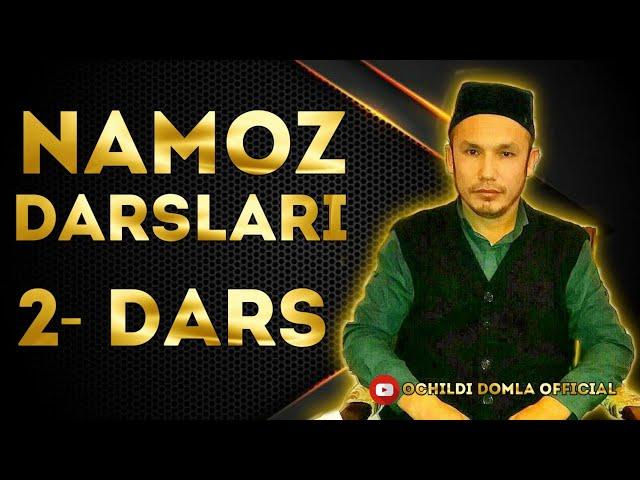 NAMOZ DARSLARI 2- DARS / Ochildi domla