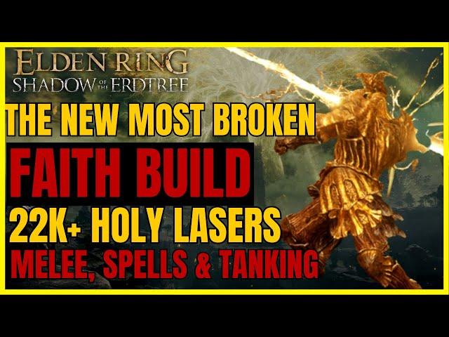 ER SotE - The NEW BEST Holy FAITH Build POST PATCH 1.13: 22k+ HOLY LASERS! Melee & Spells