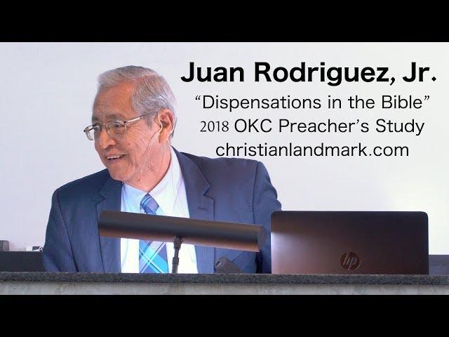 Juan Rodriguez, Jr. - Dispensations in the Bible
