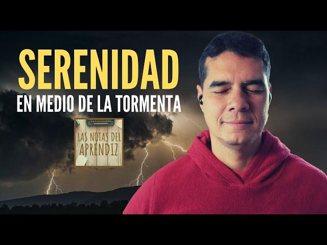 Cómo mantener la CALMA en TIEMPOS DIFÍCILES | Las Notas del aprendiz