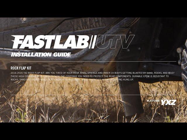 FASTLAB UTV - ROCK FLAP KIT INSTALL GUIDE FOR THE YAMAHA YXZ