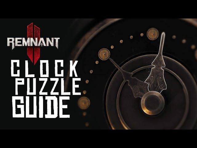 CLOCK PUZZLE GUIDE | REMNANT 2 | LEMARK DISTRICT | Hewdas Clock