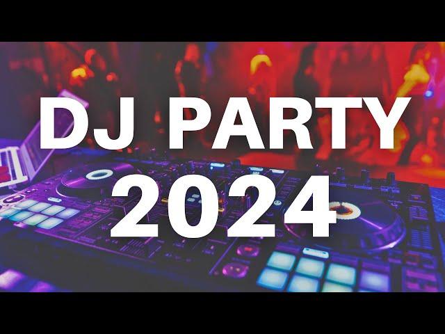 DJ PARTY 2024 - Best Mashups & Remixes of Popular Songs 2024 - New Dance Party Music Club Mix 2024 