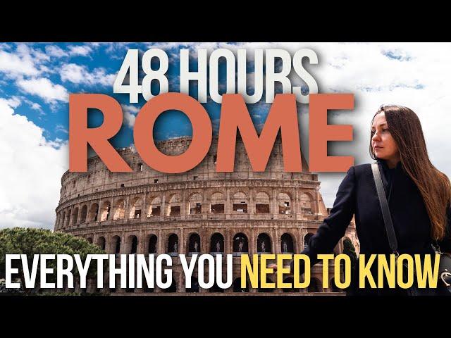 2 Days in Rome: How to See It All in 48 HOURS!