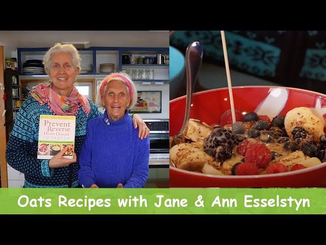 Oats Recipes with Jane & Ann Esselstyn