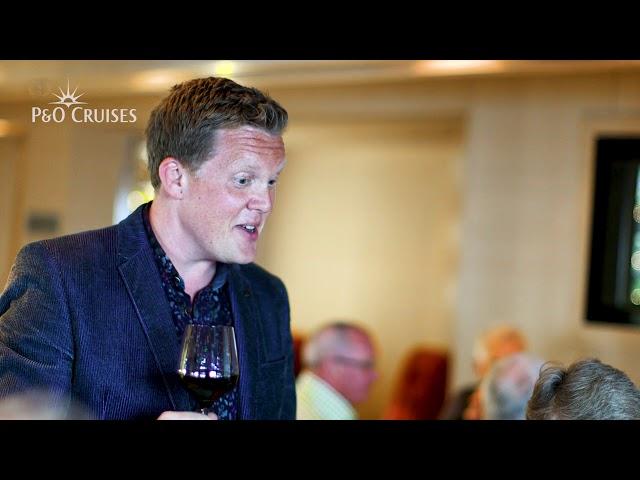 P&O Cruises  | Wine adventures you’ll love with Olly Smith