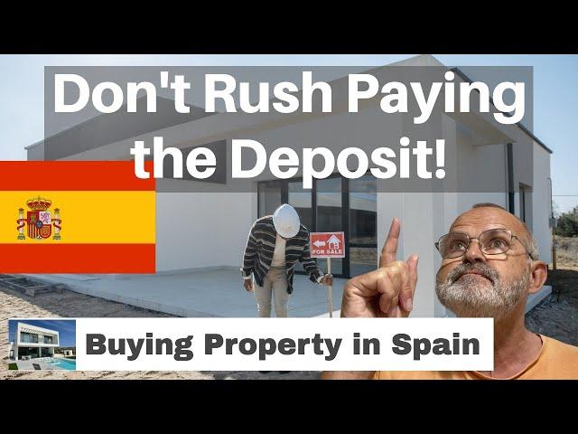 Buying Property in Spain | Don't Rush Paying the Deposit #expatinmazarron