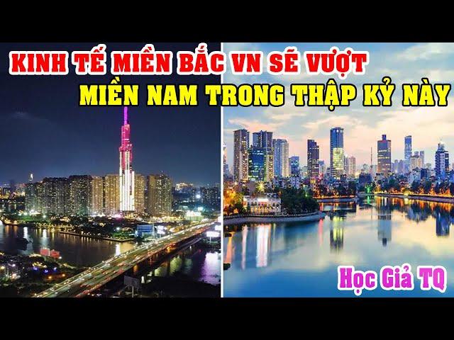 Chuyên Gia TQ: Kinh Tế Miền Bắc Việt Nam Sẽ Vượt Miền Nam Trong Vài Năm Tớimp4