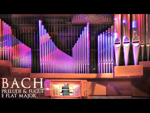 BACH - PRELUDE & FUGUE E FLAT MAJOR BWV 552 "ST ANNE" - JONATHAN SCOTT - ORGAN OF BRIDGEWATER HALL