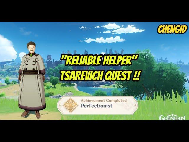 Perfectionist Achievement - Reliable Helper Tsarevich Quest - Genshin Impact