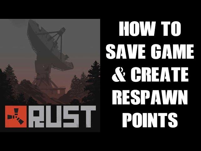 RUST Console Beginners Guide: How To Save Your Game Progress & Craft Respawn Point Sleeping Bags