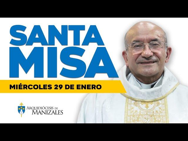 MISA DE HOY miércoles 29 de enero 2025, Padre Rigoberto Rivera Ocampo, Arquidiócesis de Manizales