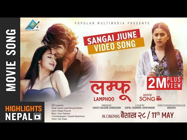 Sangai Jiune - New Nepali Movie LAMPHOO Video Song | Kabir, Mariska, Kusum, Sanjit, Chadani