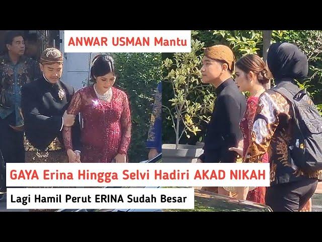 ANWAR USMAN Mantu, Begini Penampilan ERINA Hingga SELVI