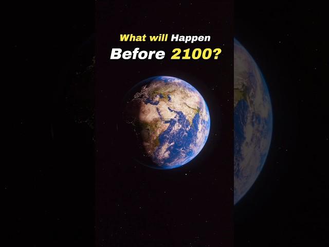 What Will Happen Before 2100?  #shorts #space #earth