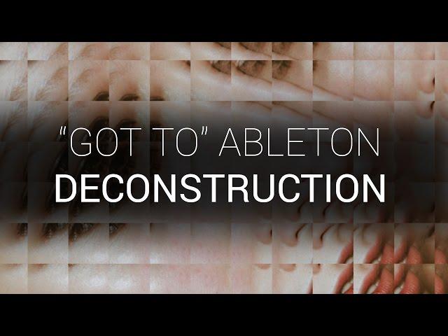 Ableton Live Deep House Deconstruction   Danny J Lewis "Got To"