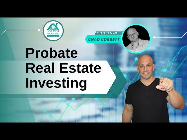 What Is the Best Way to Get Started with Probate Real Estate Investing? [Chad Corbett]