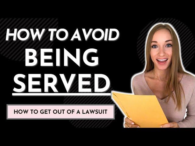 AVOID GETTING SERVED!!! // How To Get Out of a Lawsuit