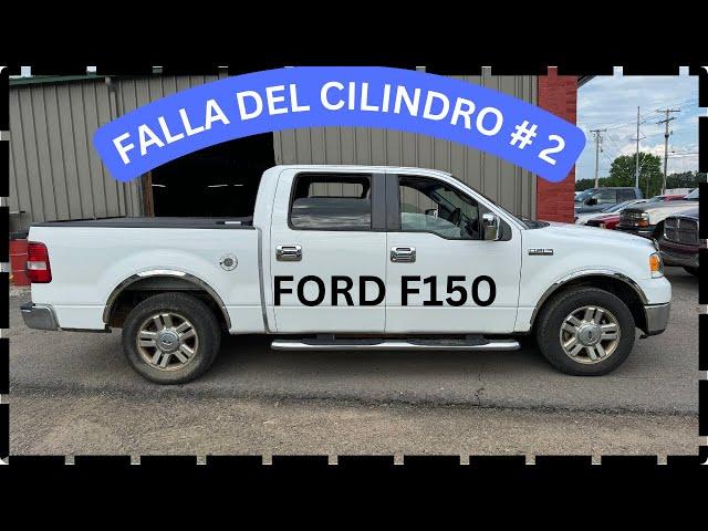 FORD F150 MOTOR TRES VALVULAS FALLA EN EL CILINDRO