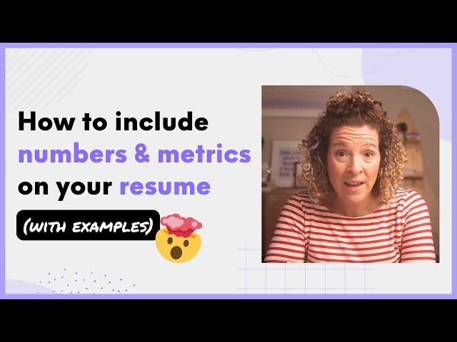 How to include numbers on your resume to quantify your experience
