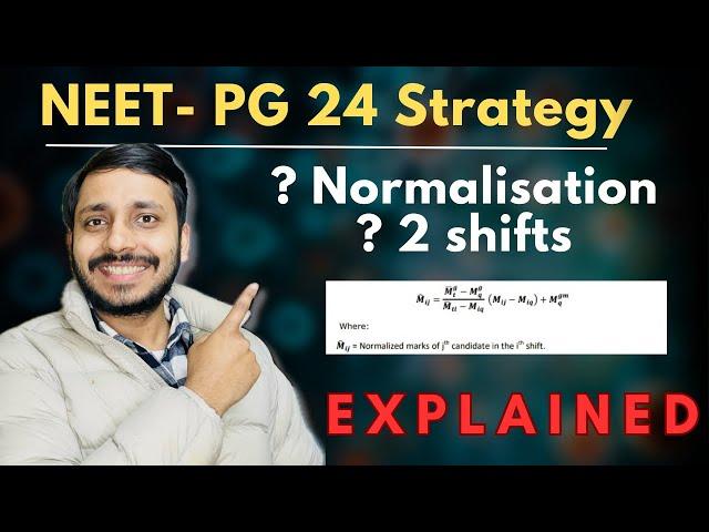 NEET PG 2024 Strategy | Normalisation of Marks in NEET PG |