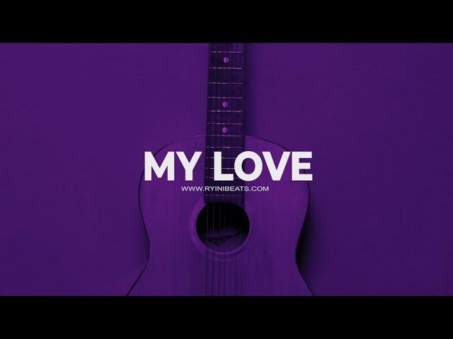 [FREE] Acoustic Guitar Type Beat "My Love" (Sad R&B Rap Instrumental)