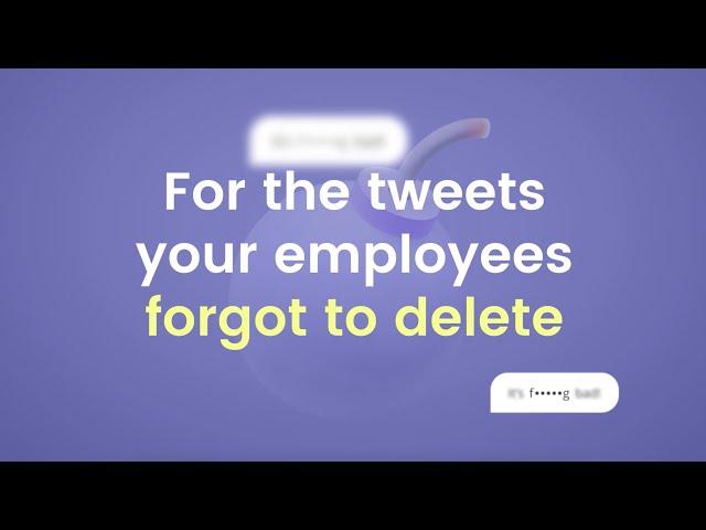 LifeBrand - For the Tweets Your Employees Forgot to Delete