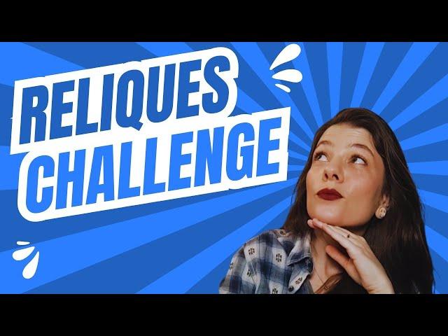 RELIQUES CHALLENGE : En 2025 on sort nos reliques ! + ma PAL 