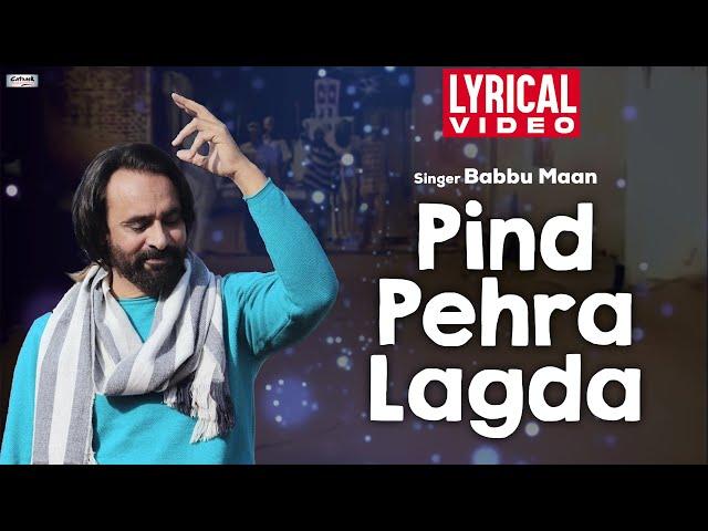 Pind Pehra Lagda | Babbu Maan | Lyrical Video | Superhit Punjabi Song