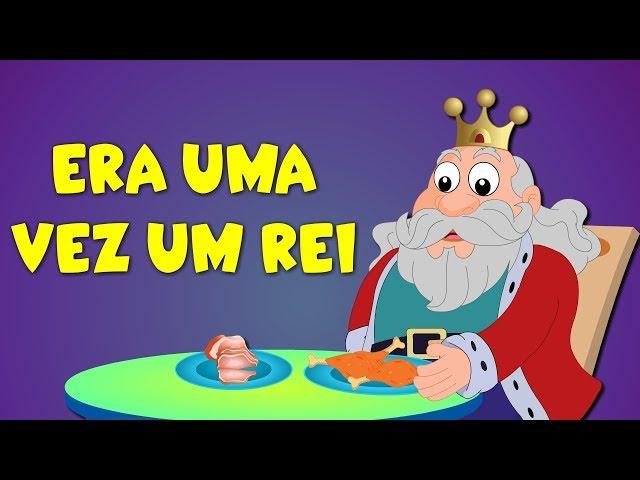 Era Uma Vez Um Rei - Musicas infantis - Canções para crianças