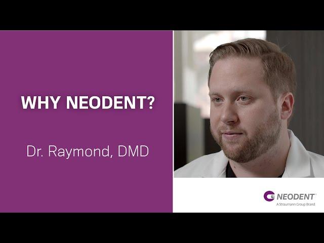 Why Neodent? | Dr. Raymond