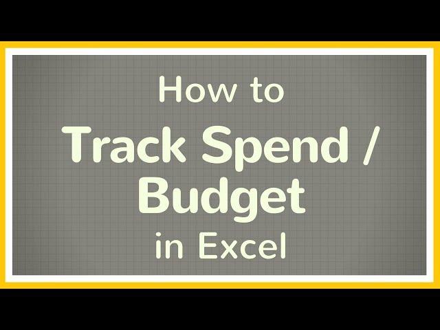 How to Create a Budget in Excel / How to Track your Spend Using Excel - Tutorial