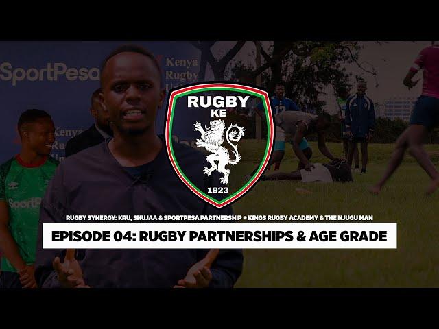 RugbyKE Ep. 4: KRU, Shujaa & Sportpesa Partnership + Kings Rugby Academy & The Njugu Man