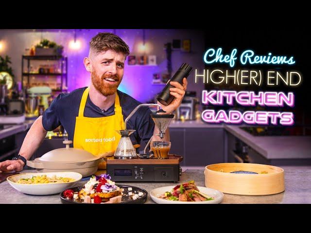 A Chef Reviews High(er) End Kitchen Gadgets! Vol.4 | Sorted Food