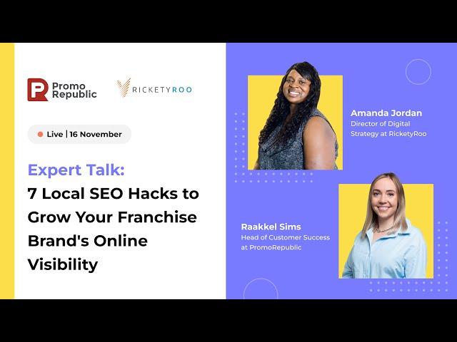 Expert Talk: 7 Local SEO Hacks to Grow Your Franchise Brand's Online Visibility