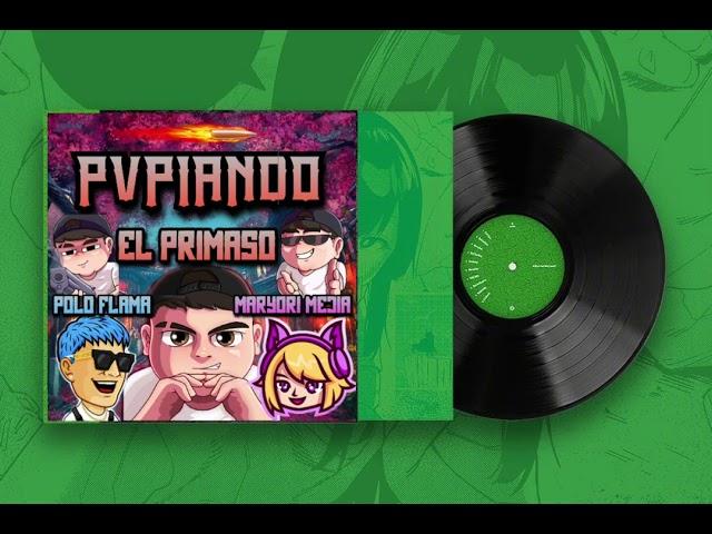 El Primaso Ft Maryori Mejía & Polo Flama - PVPiando  - (Audio Oficial)