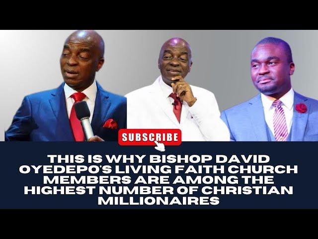 THIS IS WHY BISHOP DAVID OYEDEPO'S  MEMBERS ARE AMONG THE HIGHEST NUMBER OF CHRISTIAN MILLIONAIRES