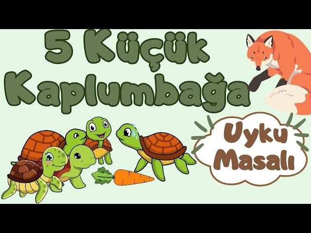 Uyku Masalı / 5 Küçük Kaplumbağa / Masal Dinle / Masallar / Uyku Masalları Dinle / (Uyku Masalları)