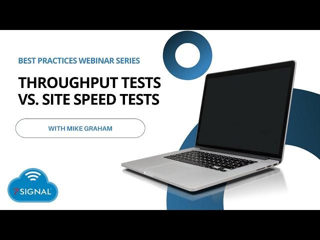 Site Speed Tests VS. 7SIGNAL Throughput Tests