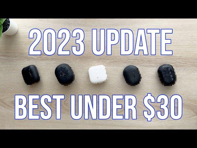 Under $30 TWS Recommendations - 2023 UPDATE