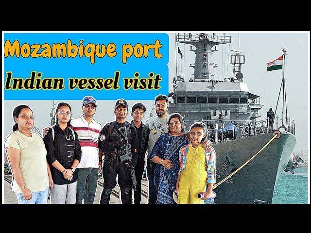 Indian navy Vessel Sujata visit in Mozambique country Maputo city |Maputo Port sujata visit|vlog Hd