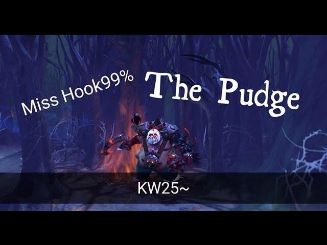 KW25~ When i Play Pudge ...