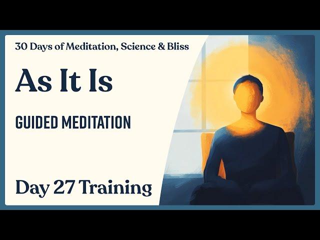 Day 27: Beginner’s Mind Meditation - 10 Minutes | 30 Days of Meditation, Science & Bliss