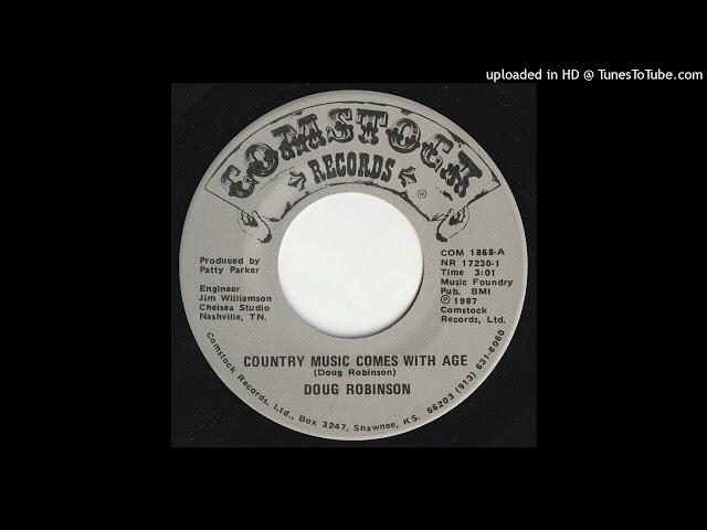 Doug Robinson - Country Music Comes With Age