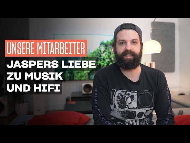 Unsere Mitarbeiter - Jaspers Liebe zu Musik und HiFi