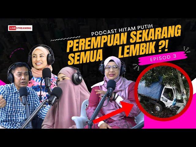 'AWEK PURDAH BAWAK LORI?!' ROSYAM DIBIDAS PEMANDU TRELAR WANITA! EP3 [PODCAST HITAM PUTIH KEHIDUPAN]